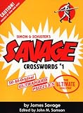 View Book 'Savage Crosswords #1 : 50 All-Original Ultrahard Puzzles--The Ultimate Challenge' 