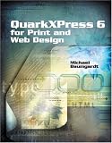 QuarkXPress 6 for Print and Web Design