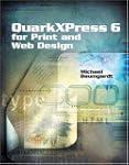 QuarkXPress 6 for Print and Web Design