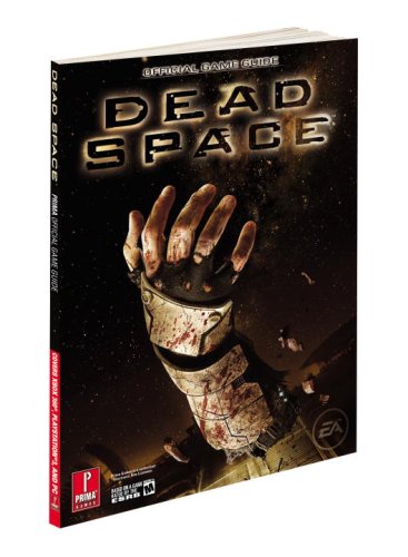 Dead Space: Prima Official Game Guides)