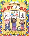 Draw Your Own Cartoons (Quick Starts for Kids!)
