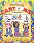 Draw Your Own Cartoons (Quick Starts for Kids!)