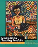 Developing a Teaching Portfolio: A Guide for Preservice and Practicing Teachers
