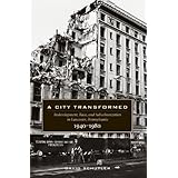 a city transformed redevelopment race and suburbanization in lancaster pennsylvania 1940 1980