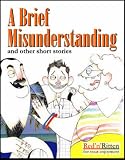 Review Red n Ritten Ltd  / A Brief Misunderstanding and Other Short Stories: v. 1 & 2