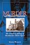 Murder at Mount Hermon: The Unsolved Killing of Headmaster Elliott Speer