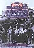 Rails Through The Hanover Hills:  Morristown & Erie Railroad