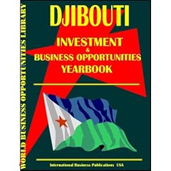 Djibouti Business & Investment Opportunities Yearbook