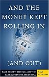 And The Money Kept Rolling In (And Out): Wall Street, The IMF, and The Bankrupting of Argentina by Paul Blustein