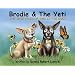 Brodie & The Yeti , The True Tales Of Two Little Dogs