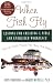 When Fish Fly: Lessons For Creating a Vital and Energized Workplace From the World Famous Pike Place Fish Market