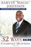 More details of book titled: 32 Ways to Be a Champion in Business