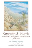Kenneth S. Norris, Naturalist, Cetologist & Conservationist, 1924-1998: An Oral History Biography