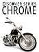 Chrome: Discover Series Picture Book for Children (Kindle Kids Library)