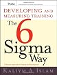 Developing and Measuring Training the Six Sigma Way: A Business Approach to Training and Development