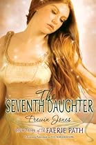 [Book] The Seventh Daughter (The Faerie Path #3) [P.P.T]