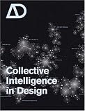 Collective Intelligence in Design (Architectural Design)