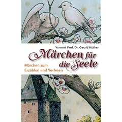 M�rchen f�r die Seele: M�rchen zum Erz�hlen und Vorlesen