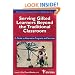 Serving Gifted Learners Beyond the Traditional Classroom: A Guide to Alternative Programs and Services (The Critical Issues in Equity and Excellence in Gifted Education Series)