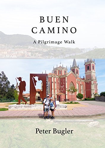 BUEN CAMINO: A Pilgrimage Walk