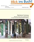 �sthetische Forschung: Wege durch All...