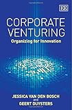 Corporate venturing : organizing for innovation