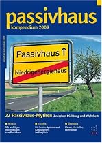 Passivhaus Kompendium 2009: Wissen, Technik, L&ouml;sungen und Adressen
