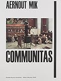 Aernout Mik : communitas