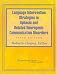 Language Intervention Strategies in Aphasia and Related Neurogenic Communication Disorders
