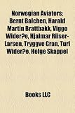 Zoom Produkt-Bild: Norwegian Aviators: Bernt Balchen, Harald Martin Brattbakk, Viggo Wideroe, Hjalmar Riiser-Larsen, Tryggve Gran, Turi Wideroe, Helge Skappe