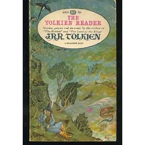THE TOLKIEN READER: Tolkien's Magic Ring; The Homecoming of Beorhtnoth Beorhthelm's Son; Tree and... by J. R. R. Tolkien, Pauline Baynes, and Peter S. Beagle
