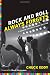 Rock and Roll Always Forgets: A Quarter Century of Music Criticism