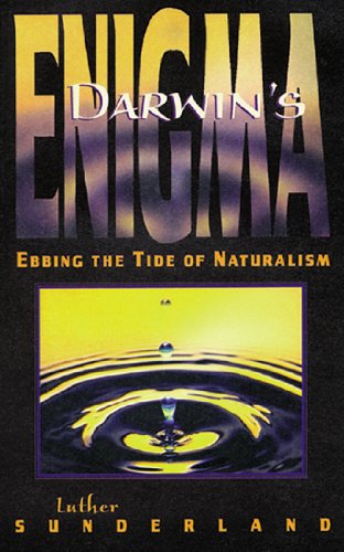 Darwin's Enigma: Ebbing the Tide of Naturalism