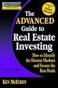 Rich Dad's Advisors: The Advanced Guide to Real Estate Investing: How to Identify the Hottest Markets and Secure the Best Deals (Rich Dad's Advisors)