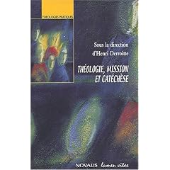 Th�ologie, mission et cat�ch�se