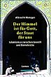 Der Himmel ist f�r Gott, der Staat f�r uns: Islamismus zwischen Gewalt und Demokratie
