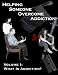 Helping Someone Overcome Addiction (What is Addiction?, 1)