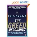 The Greed Merchants: How the Investment Banks Played the Free Market Game