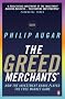 The Greed Merchants: How the Investment Banks Played the Free Market Game