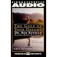 Golf of Your Dreams by  Dr. Bob Rotella
