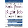 How to Choose the Right Person for the Right Job Every Time
