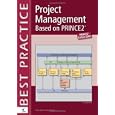 Project Management Based on PRINCE2 (Best Practice)
