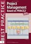 Project Management Based on PRINCE2 (Best Practice)