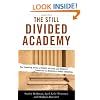 The Still Divided Academy: How Competing Visions of Power, Politics, and Diversity Complicate the Mission of Higher Education