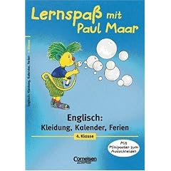 Lernspa� mit Paul Maar - Englisch: Lernspa� mit Paul Maar, Kleidung, Kalender, Ferien, 4. Klasse