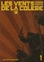 Les Vents de la col�re, Tome 1 :