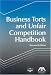 Book Business Torts and Unfair Competition Handbook,  Second Edition