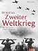 Bücher : Bildatlas Zweiter Weltkrieg. Mit mehr als 450 Bildern und Karten