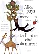 Alice au pays des merveilles, suivi de "De l'autre c�t� du miroir"