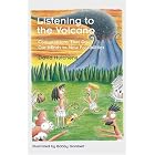 Click here to buy Listening to the Volcano: Conversations That Open Our Minds to New Possibilities by  David Hutchens; Illustrated BobGombert.